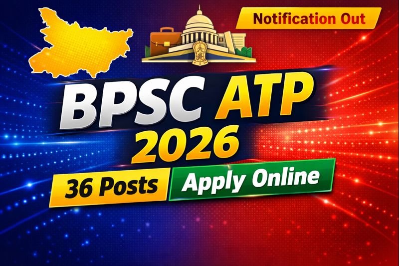 Bihar BPSC ATP Online Form 2026 Apply Online | 36 Post Notification Out